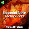 Essential berlin techno picks Essential Berlin Techno Picks, curated by Gforty