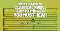 Most Famous Classical Pieces meta