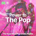 Power To The Pop - iMusician Playlist Power To The Pop - iMusician Playlist